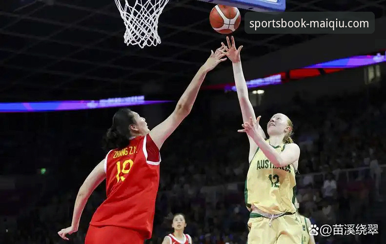 深度解析中国女篮战术调整与关键球员表现：一场资格赛的胜利密码